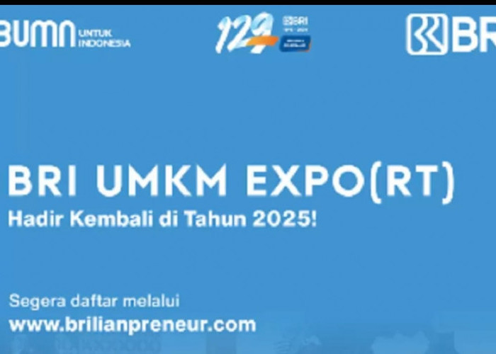 BRI UMKM Expo(RT) 2025, Ajang Digitalisasi dan Ekspansi Pasar Global UMKM, Buruan Daftar !!!